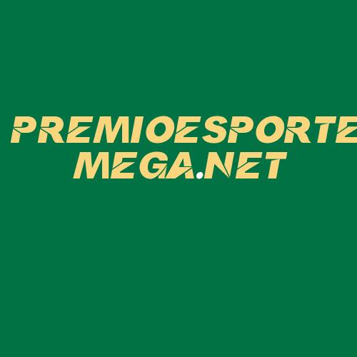 Logo da PREMIOESPORTEMEGA.NET